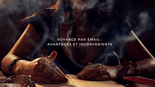 Voyance par email: quels avantages et inconvenients?